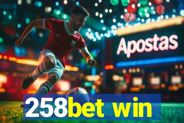 258bet win
